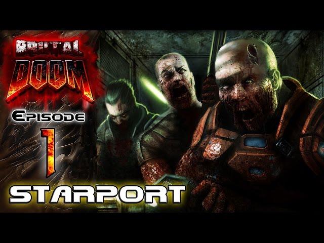 BRUTAL Doom V18 ULTRA VIOLENCE Episode 1: Starport | Gameplay Walkthrough