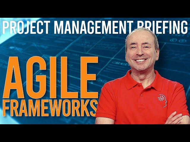 Agile Frameworks Briefing (Video Compilation)