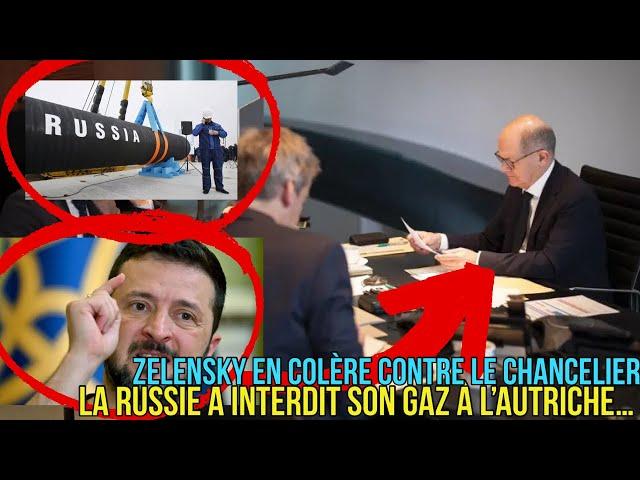 LA RUSSIE À INTERDIT SON GAZ À L’AUTRICHE…|ZELENSKY EN COLÈRE CONTRE LE CHANCELIER ALLEMAND.