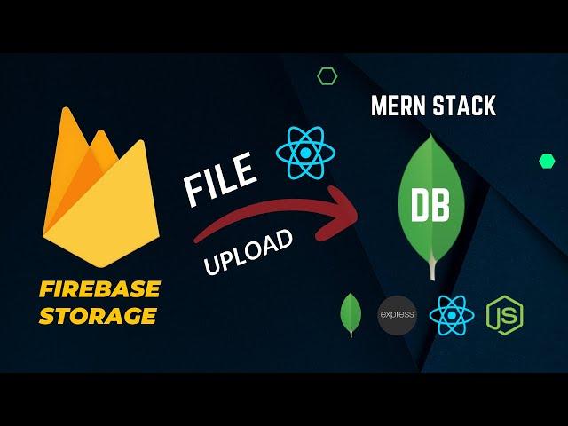 MERN File Upload using Firebase | Upload Files & Images to MongoDB | Firebase Storage