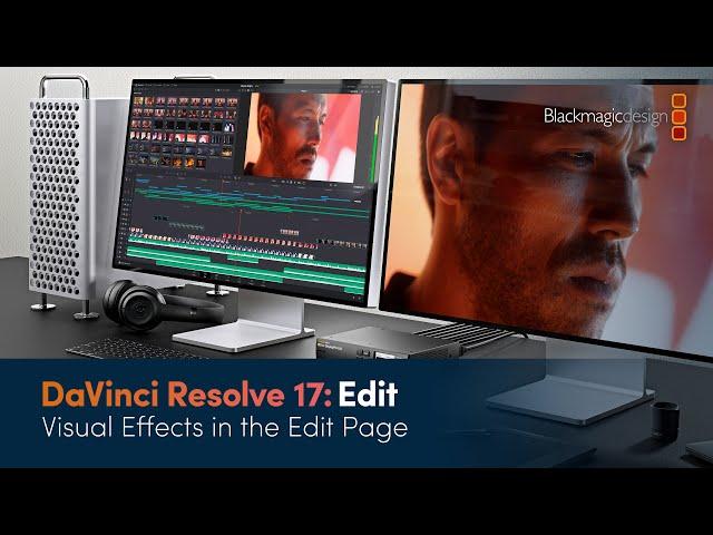 DaVinci Resolve 17 Edit Training - Visual Effects in the Edit Page