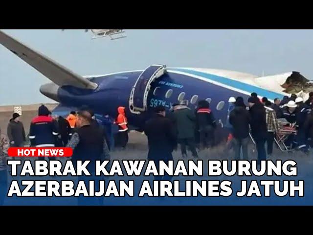 BREAKING NEWS Detik detik Mengerikan Pesawat Azerbaijan Airlines Bawa 72 Orang Jatuh di Kazakhstan