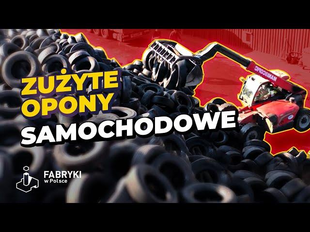 ZUŻYTE OPONY i jak przetwarzane są? – Fabryki w Polsce