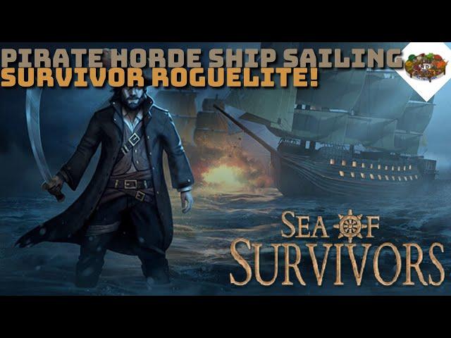 Pirate Horde Ship Sailing Survivor Roguelite! | Sea Of Survivors