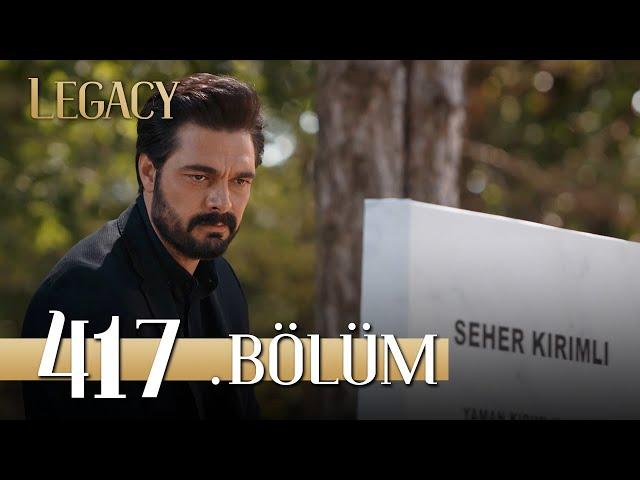 Emanet 417. Bölüm | Legacy Season 3 Episode 417