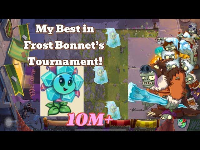 It’s crazy10,188,050in Frost Bonnet’s Tournament!The Best strategy #pvz2 #pvz #plantsvszombies2