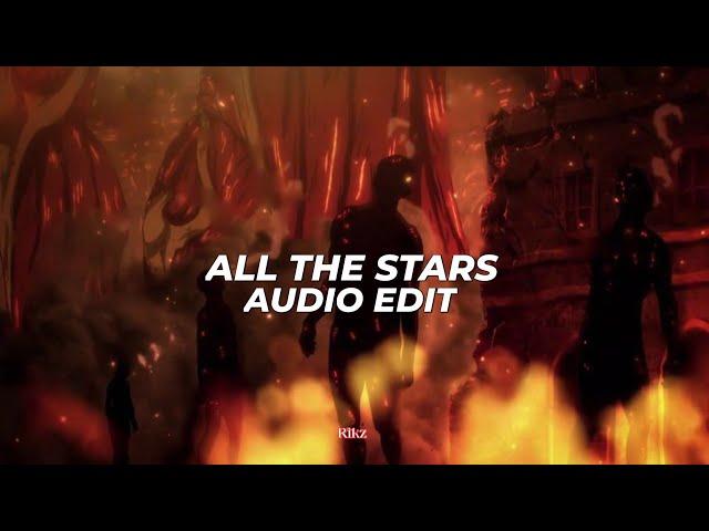 All The Stars -Kendrick Lamar ft. SZA 「 edit audio 」