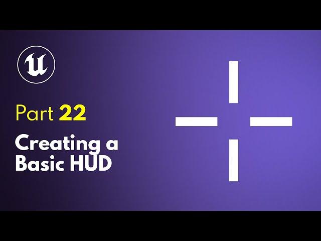 Creating a Basic HUD | Unreal Engine 5 FPS Game Tutorial #22