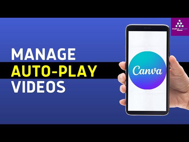 How To Enable or Disable Auto-play Video on Canva