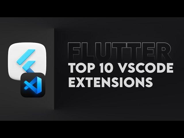 Top 10 VS Code Extensions for Flutter in 2024!