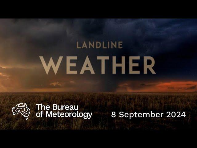 Weekly weather from the Bureau of Meteorology: Sunday 8 September, 2024