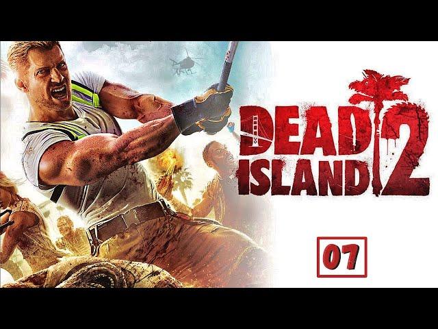 Dead Island 2 - Спасаю ДЖЕССИ на СТРОЙКЕ # 07