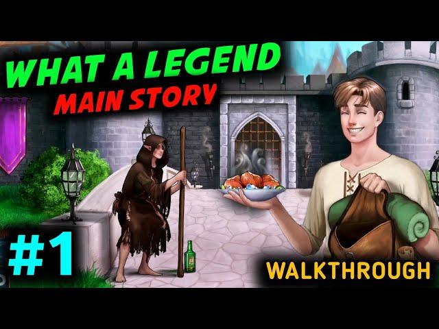 WHAT A LEGEND MAIN STORY WALKTHROUGH PART 1  WHAT A LEGEND NEW UPDATE FULL GAMEPLAY