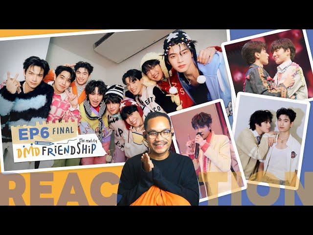 REACTION | FINAL | DMD Friendship The Reality EP.6 | STUDIO JOEY