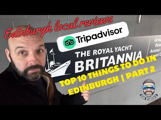 reviewing trip advisor top 10 things to do in edinburgh part 2