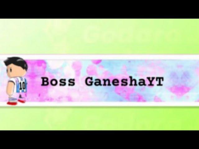 Live streaming of Boss ^ GaneshaYT