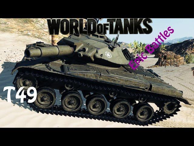 WOT EPIC BATTLE - T49(8 kills 9000 DMG)