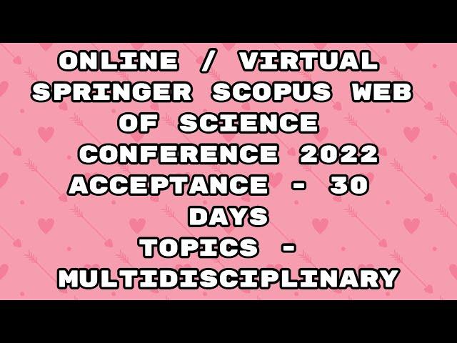 Virtual Conference 2022 / springer conference Scopus 2022 / web of science / 30 days