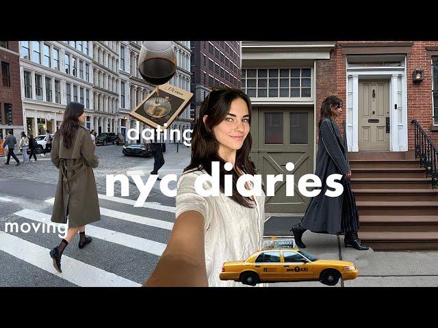 nyc diaries | starting to move & talking about dating in nyc