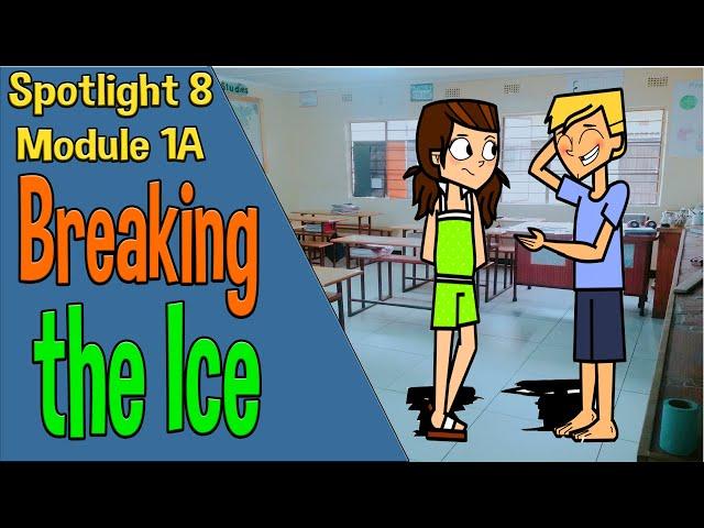 Spotlight 8 Модуль 1A. Breaking the Ice