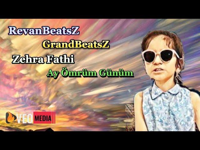 RevanBeatsZ & GrandBeatsZ - Ay Ömrüm Günüm Remix (ft Zehra Fathi)