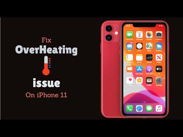 iPhone 11 Getting Hot? How to Fix iPhone 11 Overheating Issue (3 Easy Tips)