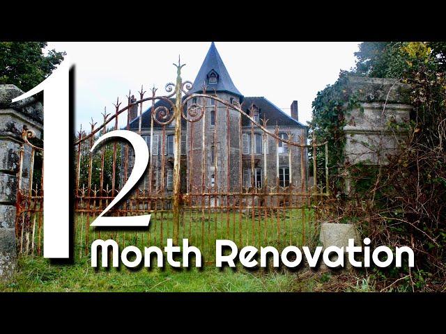 NON STOP 12 Month Renovation On This Abandoned Chateau | BEFORE & AFTER Timelapse.