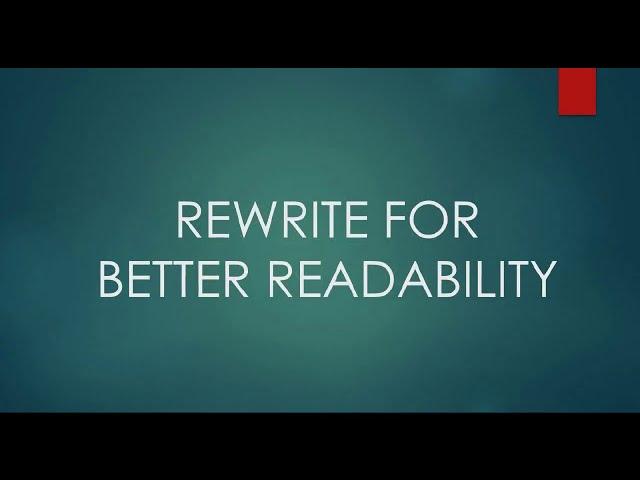 How to rewrite for IMPROVED READABILITY