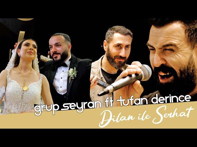 Dilan & Serhat / GRUP SEYRAN ft TUFAN DERINCE / Lorient / ÖzlemProduction®