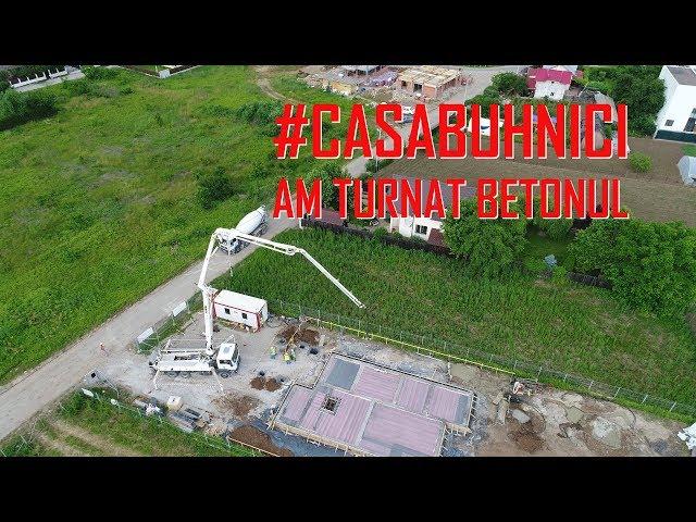 #casabuhnici - Cum am turnat betonul