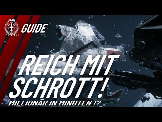 Mit Schrott zum Millionär: Schritt-für-Schritt Guide zu Reichtum mit Salvaging | Star Citizen