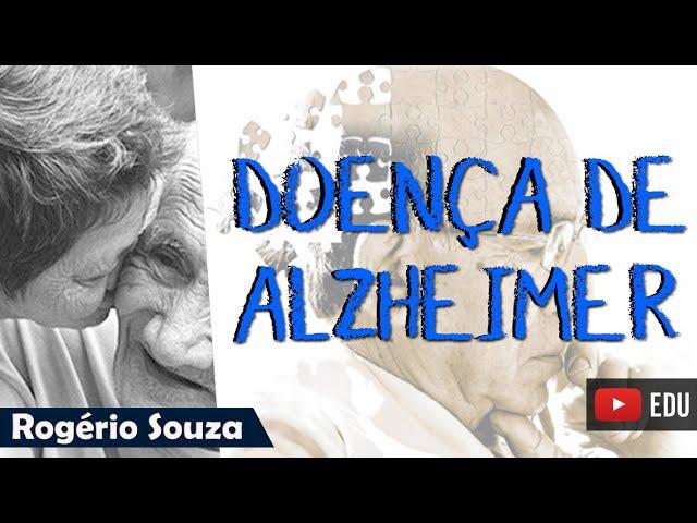 DOENÇA DE ALZHEIMER (Aula Completa) - Rogério Souza