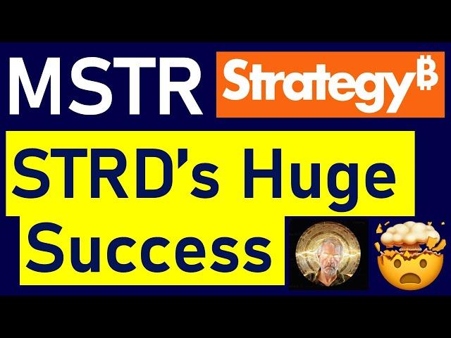 MSTR Stock: Prepare for an Enormous Bitcoin Buy? STRD Launch was 4x Oversubscribed, $1B Raised!