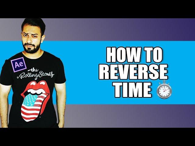 After effects Tutorial || How to Reverse Time