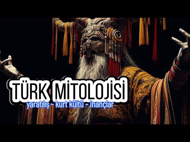 Türk Mitolojisi : Kurt Kültü - Ergenekon - Yaratılış - İnançlar