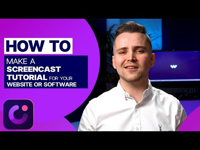 Screencast tutorial for your website or software (4 easy tips)