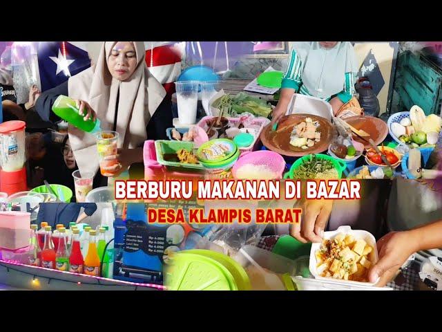 MAKANAN YANG PALING DI BURU DI BAZAR DESA KLAMPIS BARAT