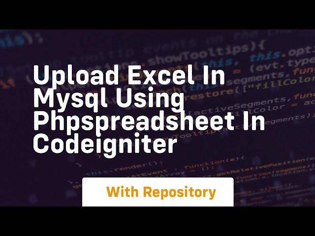 Upload excel in mysql using phpspreadsheet in codeigniter