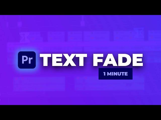 Simple Text Fade Animation in Adobe Premiere Pro 2023 (ONE MINUTE)