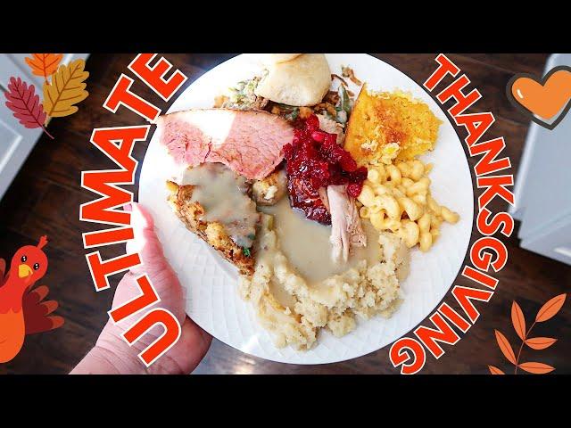  ULTIMATE THANKSGIVING DINNNER! (the only video you need)