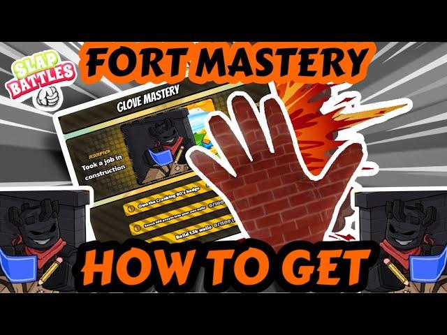 How to actually get the (Fort mastery) + showcasing in slap battles 