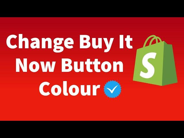 How to Change Buy It Now Button Colour On Shopify(Add Any color)