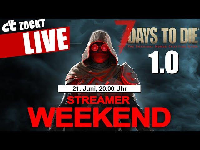 7 Days to Die 1.0: Finale Apokalypse (Streamer Weekend #01) [Win+Linux+Mac] | c't zockt LIVE