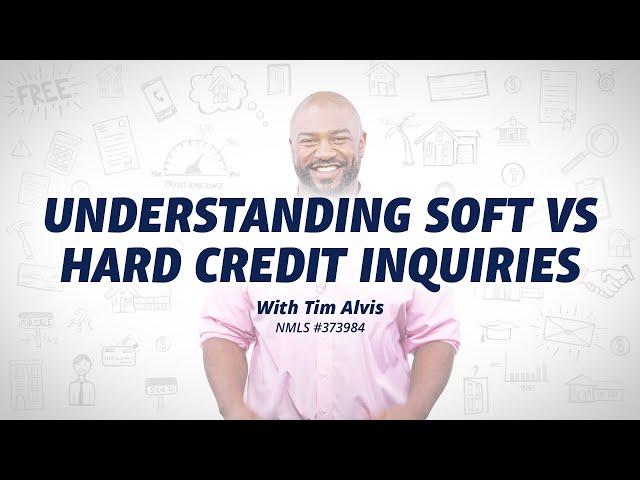 Understanding Soft vs Hard Credit Inquiries