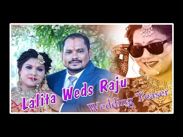 Lalita Weds Raju Wedding Teaser  # Khati G Mixing Wale