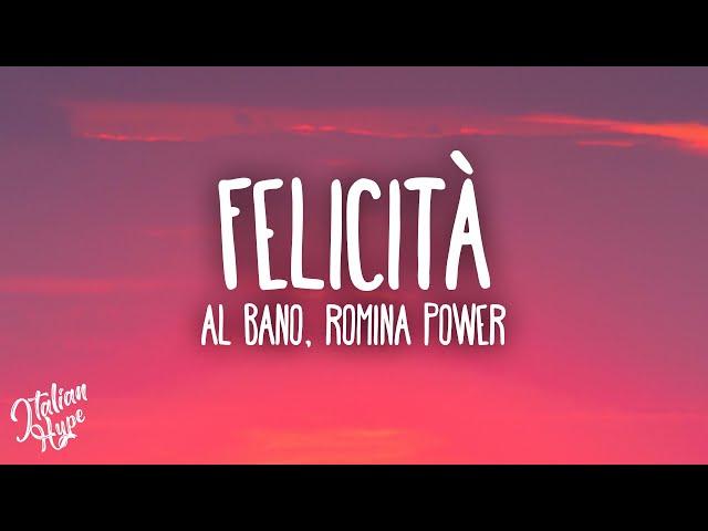 Al Bano & Romina Power - Felicità