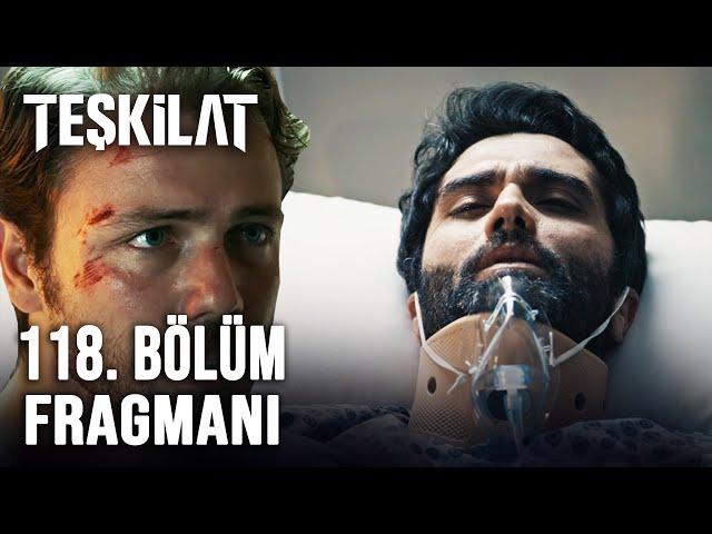 Teşkilat 118. Bölüm Fragmanı