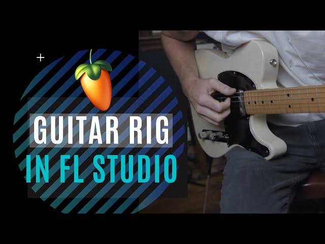 Beginner's Guide to using GUITAR RIG in FL Studio