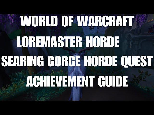 World Of Warcraft Searing Gorge Horde Quest Achievement Guide