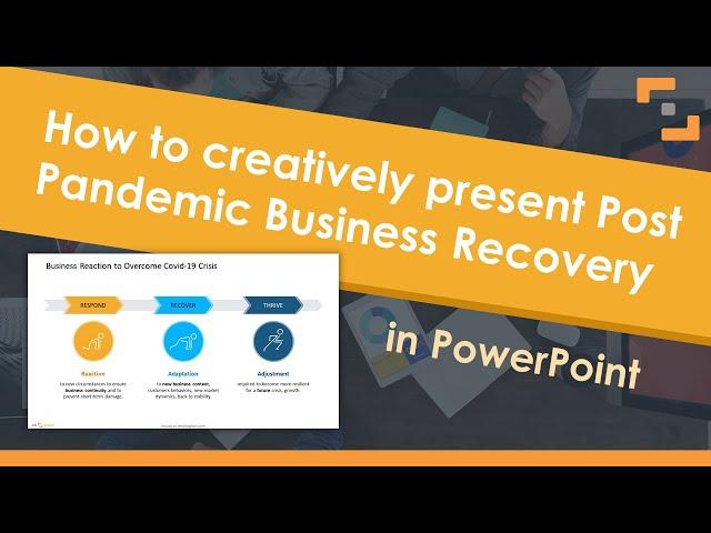 How to Show Post Pandemic Business Recovery in Powerpoint Presentation